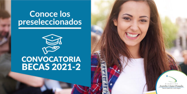 preseleccionados-Convocatoria-becas-2021-2 preseleccionados Convocatoria becas 2021-2