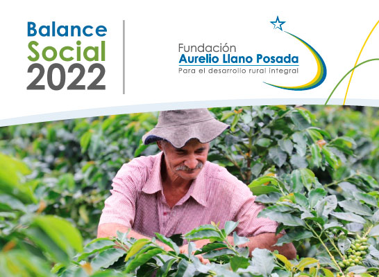 Link al pdf donde puedes leer el Balance Social de la gestión del 2022 de la Fundación Aurelio Llano Posada