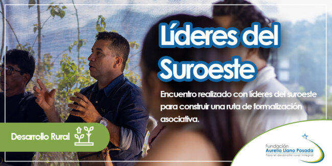 Encuentro con líderes del suroeste de Antioquia